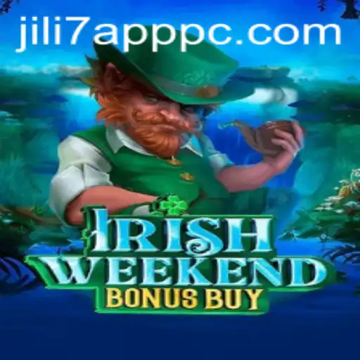 Exploring IrishWeekendBonusBuy on JILI7 App: An Immersive Gaming Experience