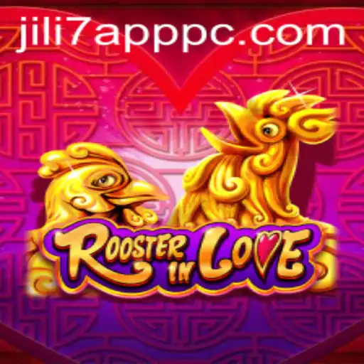 Discover the Exciting World of RoosterInLove through the JILI7 App