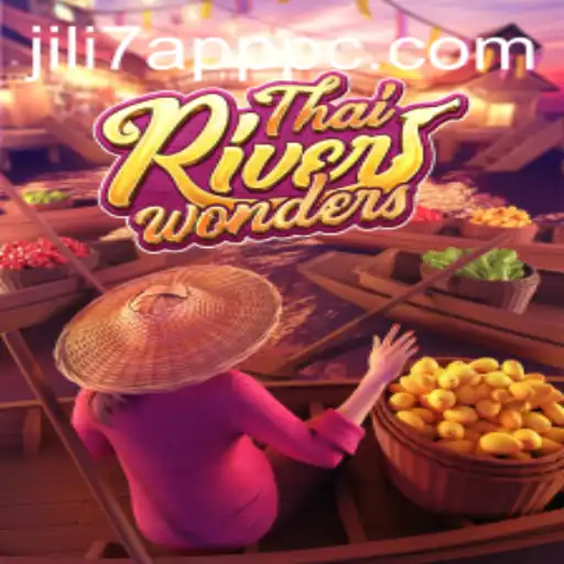 Exploring the Exciting World of ThaiRiverWonders on the JILI7 App